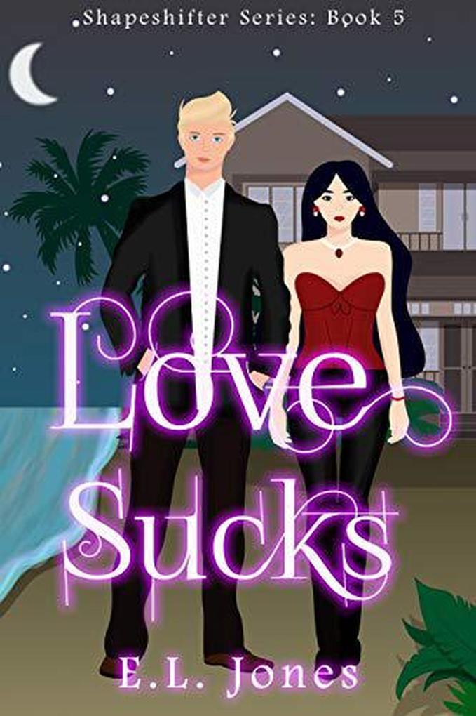 Love Sucks (The Shapeshifter Series #5)