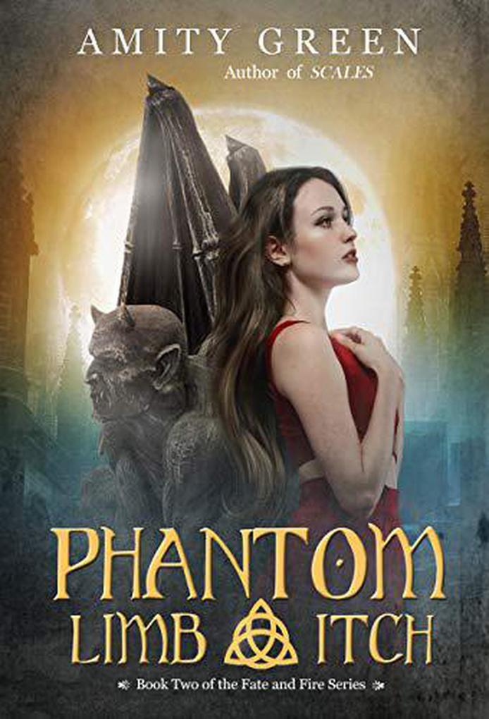 Phantom Limb: A Gargoyle Shapeshifter Fantasy Adventure (The Fate and Fire Series #2)