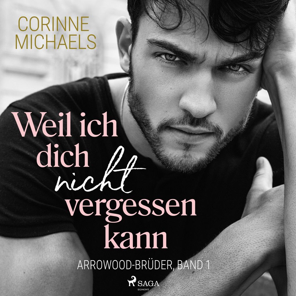 Weil ich dich nicht vergessen kann (Arrowood-Brüder Band 1)