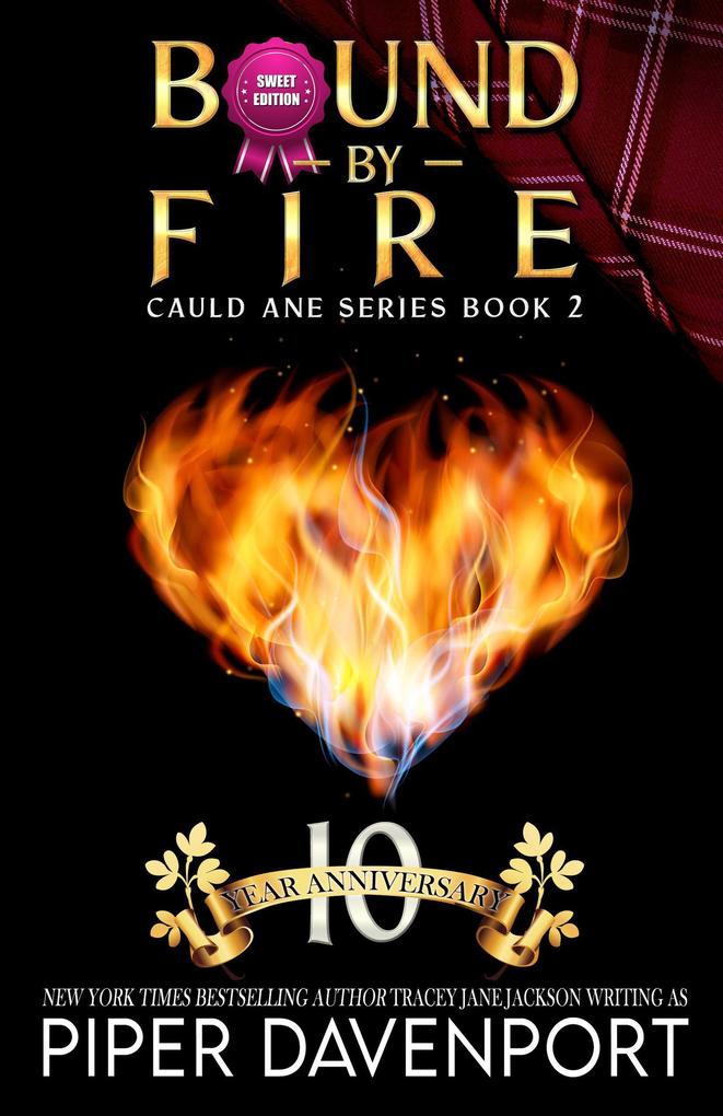 Bound by Fire - Sweet Edition (Cauld Ane Sweet Series - Tenth Anniversary Editions #2)
