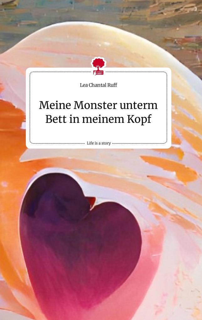 Image of Meine Monster unterm Bett in meinem Kopf. Life is a Story - story.one