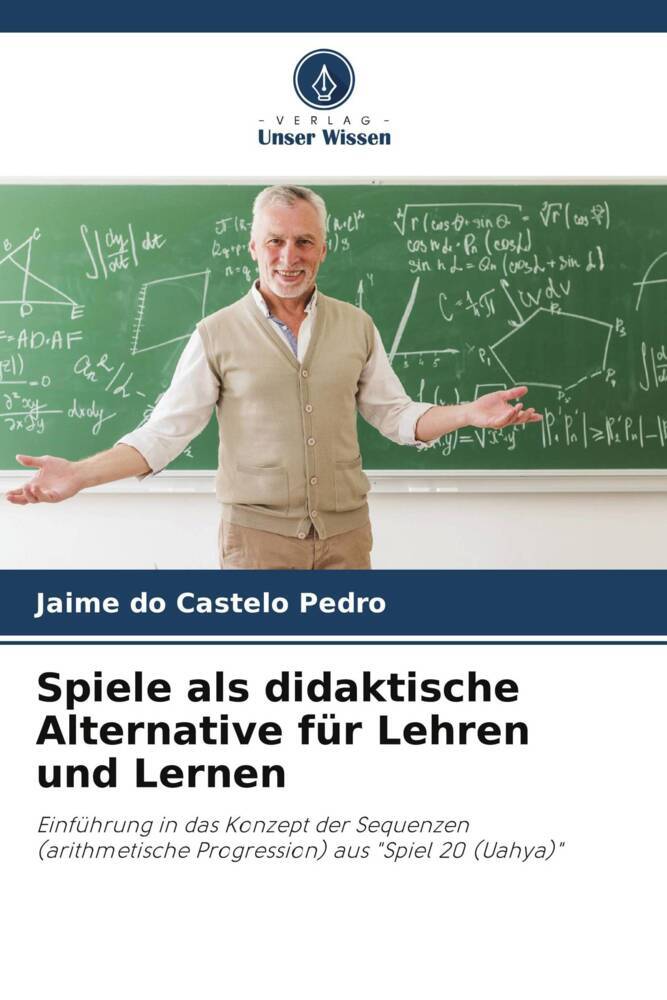 Spiele als didaktische Alternative für Lehren und Lernen