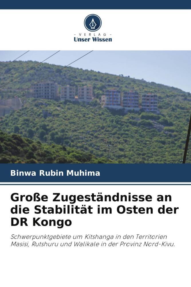 Große Zugeständnisse an die Stabilität im Osten der DR Kongo