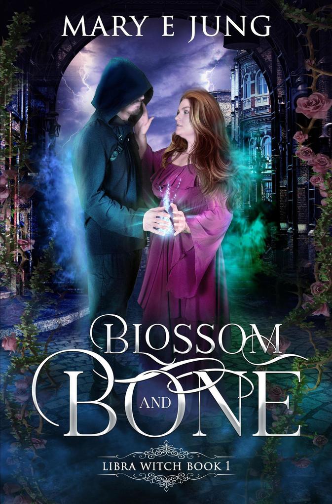 Blossom and Bone (The Libra Witch Series #1)