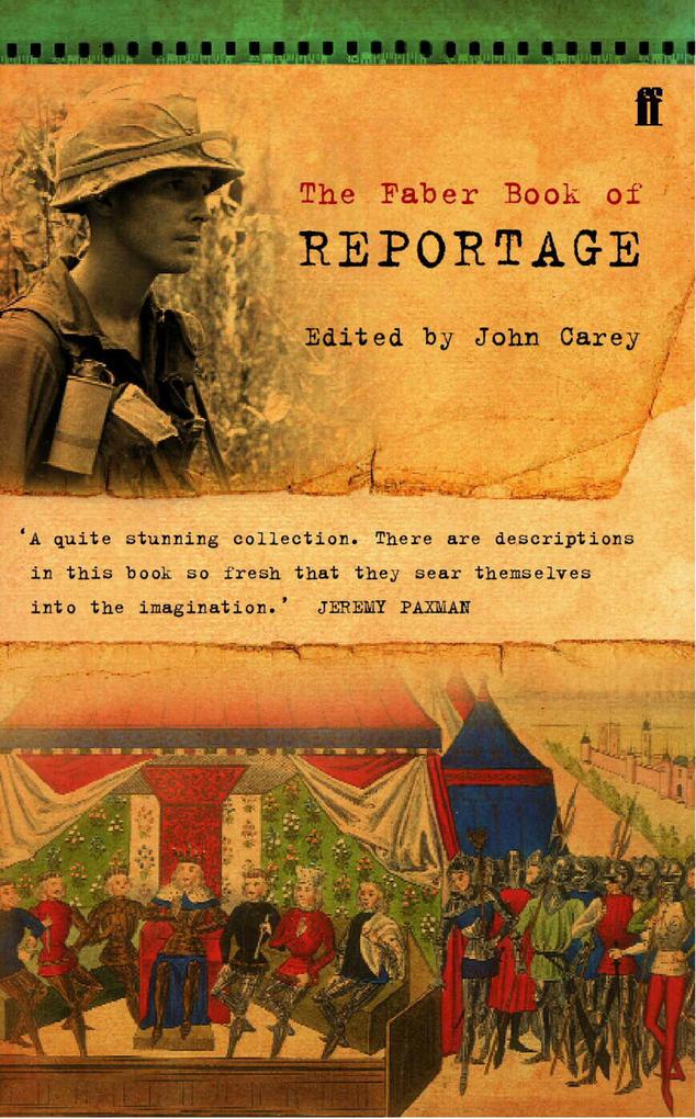 The Faber Book of Reportage - John Carey