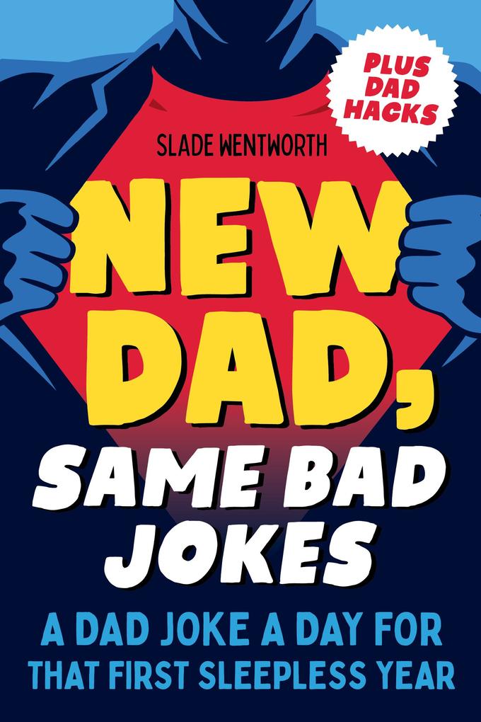 New Dad Same Bad Jokes