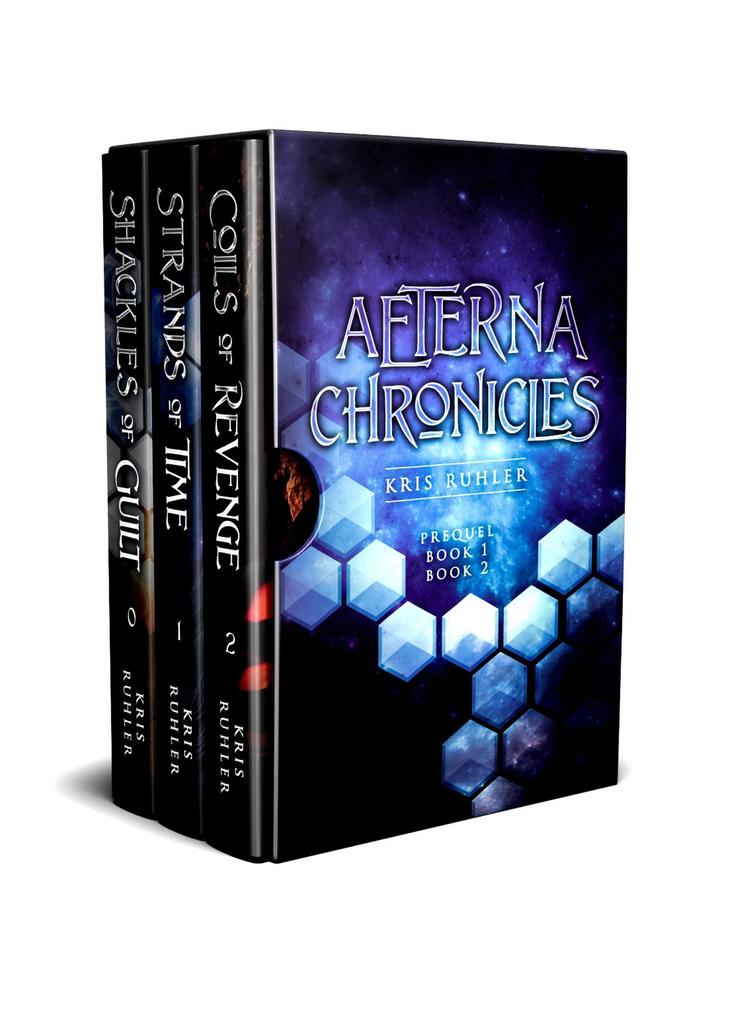 Aeterna Chronicles Box Set 1: Books 0-2: Shackles of Guilt Strands of Time Coils of Revenge