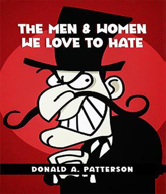 The Men & Women we love to hate