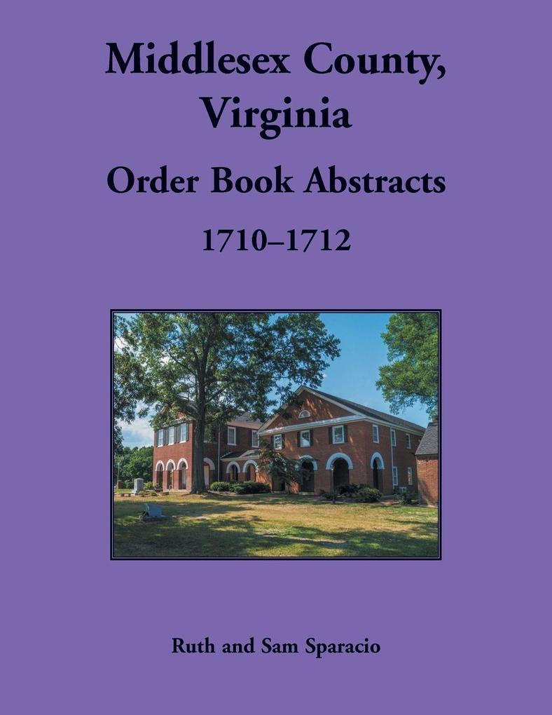 Middlesex County Virginia Order Book Abstracts 1710-1712