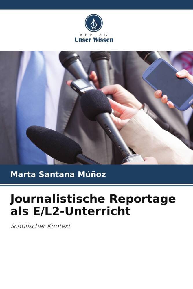 Journalistische Reportage als E/L2-Unterricht