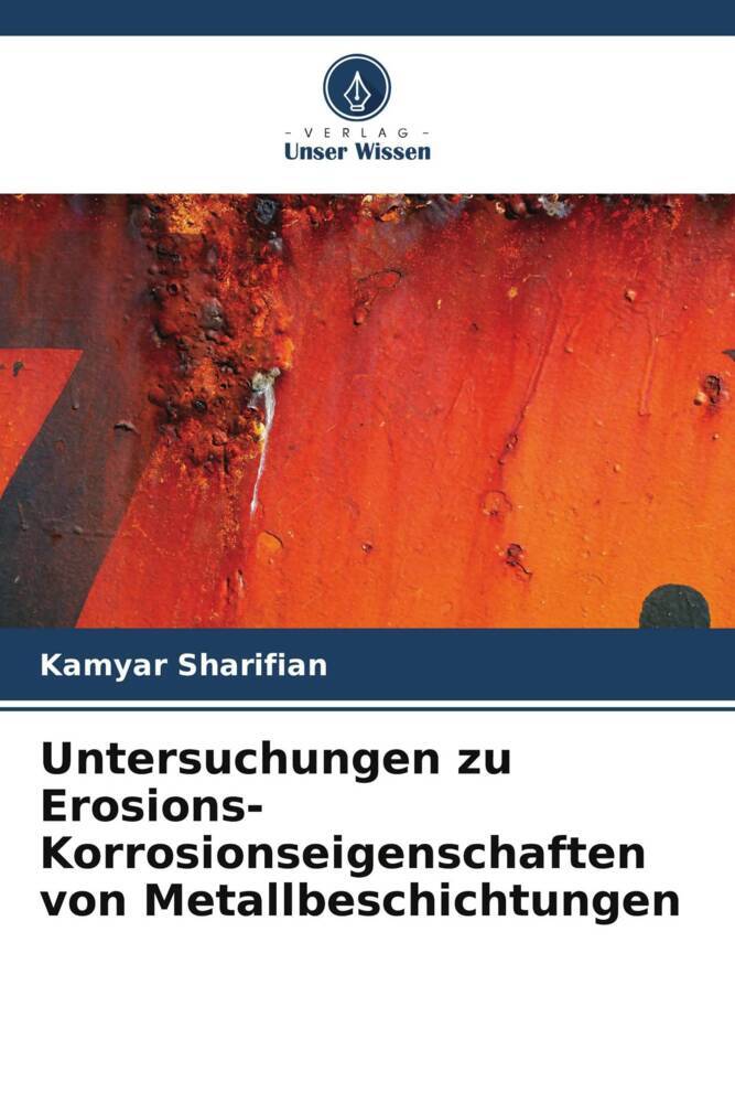 Untersuchungen zu Erosions-Korrosionseigenschaften von Metallbeschichtungen