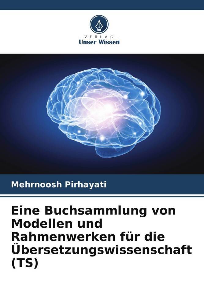 Eine Buchsammlung von Modellen und Rahmenwerken für die Übersetzungswissenschaft (TS)