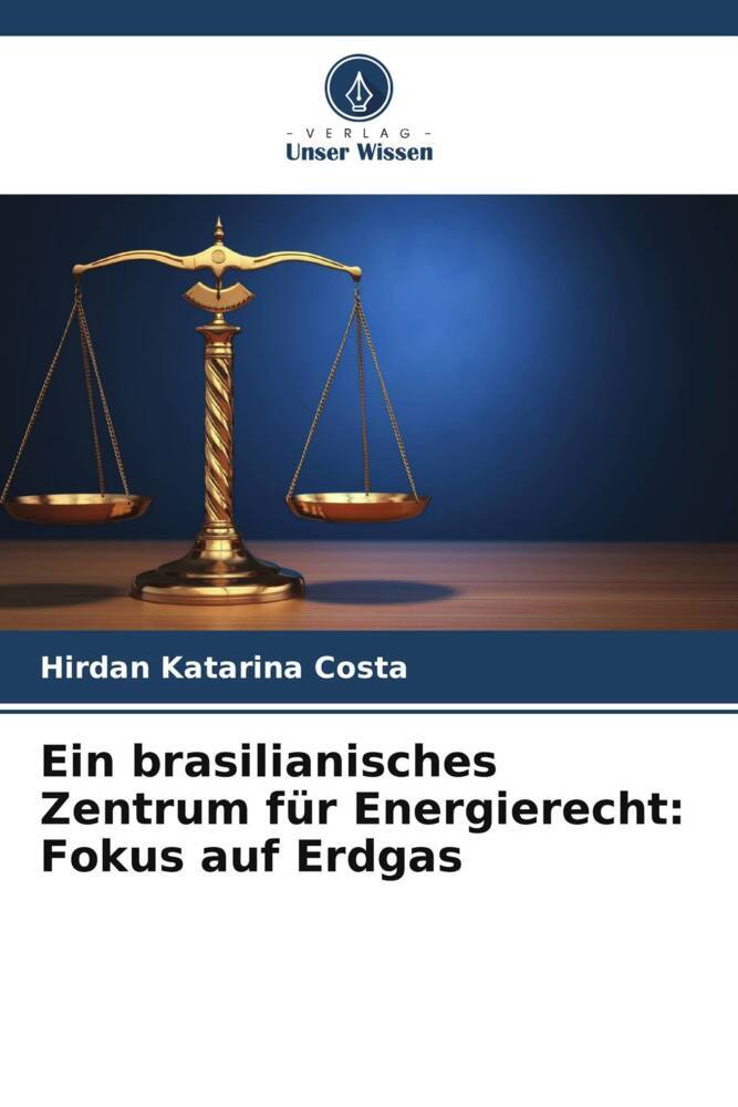 Ein brasilianisches Zentrum für Energierecht: Fokus auf Erdgas