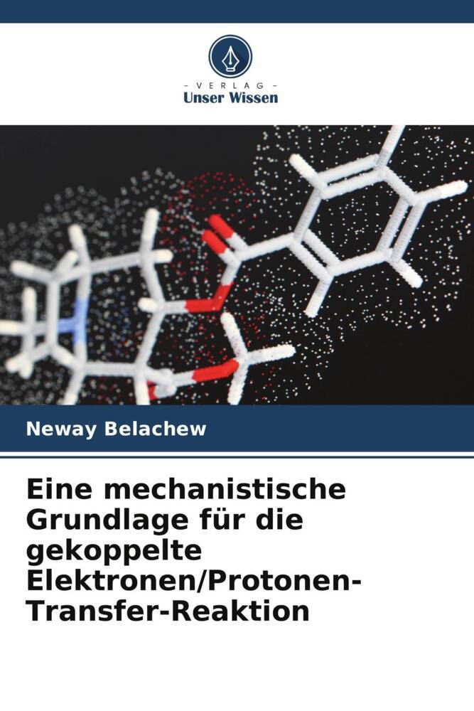 Eine mechanistische Grundlage für die gekoppelte Elektronen/Protonen-Transfer-Reaktion