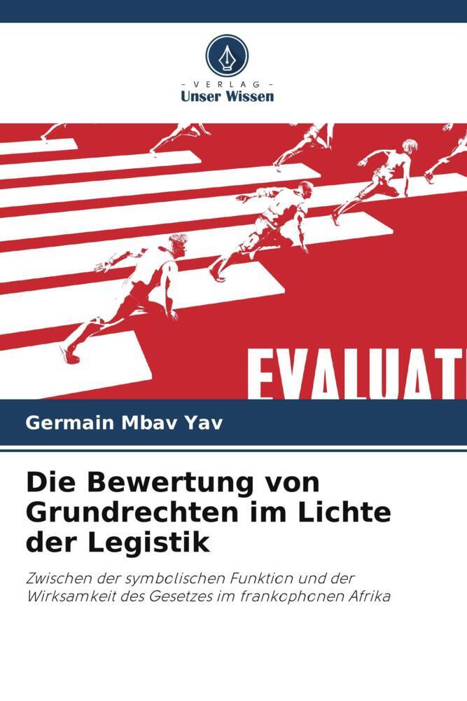 Die Bewertung von Grundrechten im Lichte der Legistik