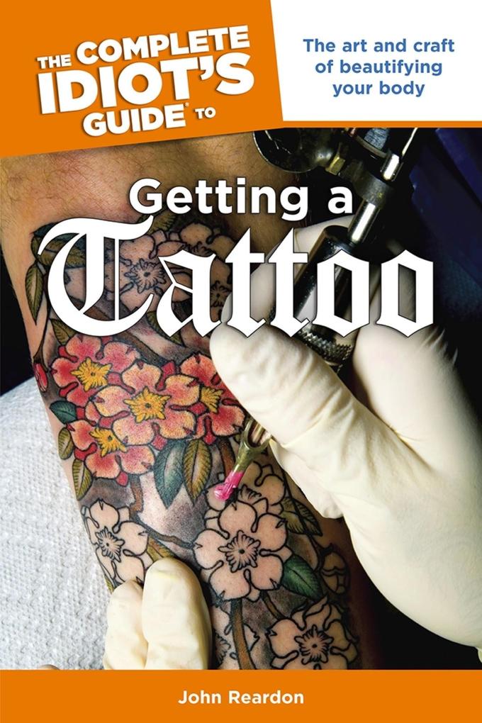 The Complete Idiot‘s Guide to Getting a Tattoo