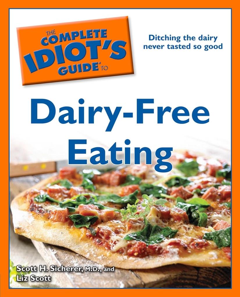 The Complete Idiot‘s Guide to Dairy-Free Eating