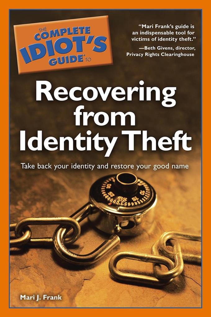 The Complete Idiot‘s Guide to Recovering from Identity Theft