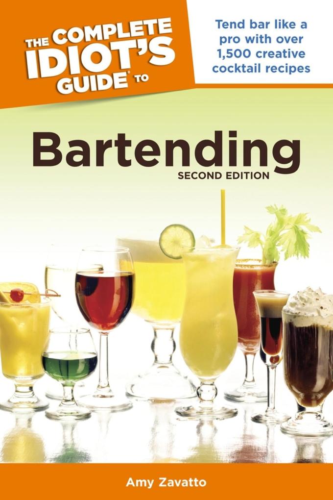 The Complete Idiot‘s Guide to Bartending 2nd Edition