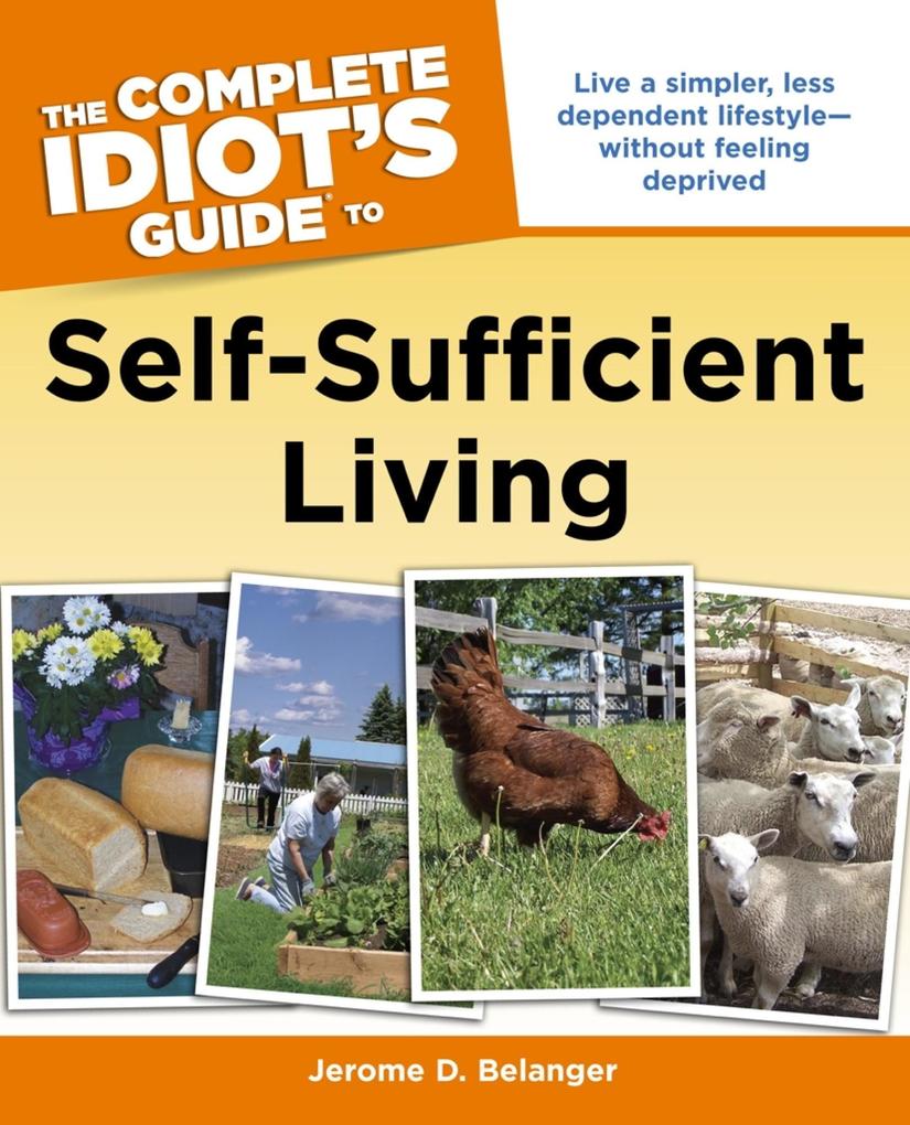 The Complete Idiot‘s Guide to Self-Sufficient Living