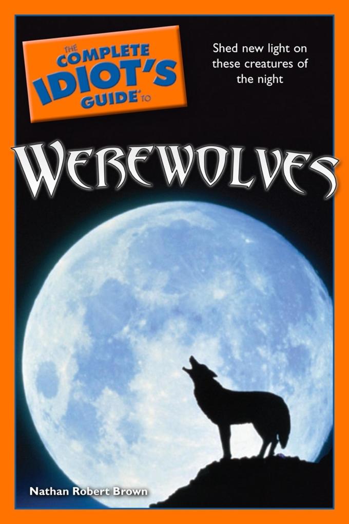 The Complete Idiot‘s Guide to Werewolves