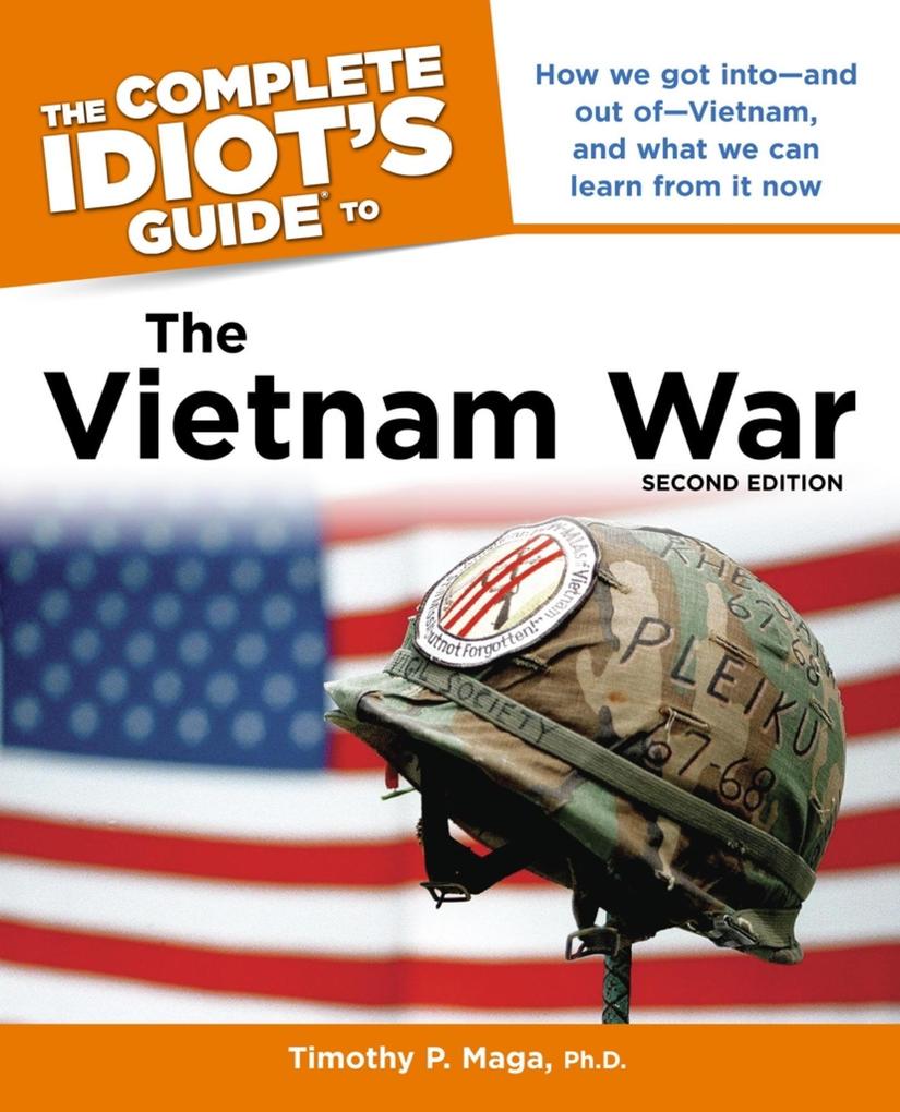 The Complete Idiot‘s Guide to the Vietnam War 2nd Edition