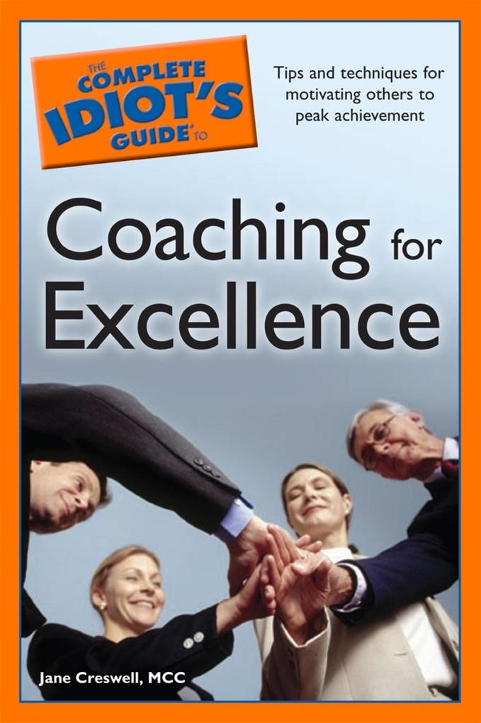 The Complete Idiot‘s Guide to Coaching for Excellence