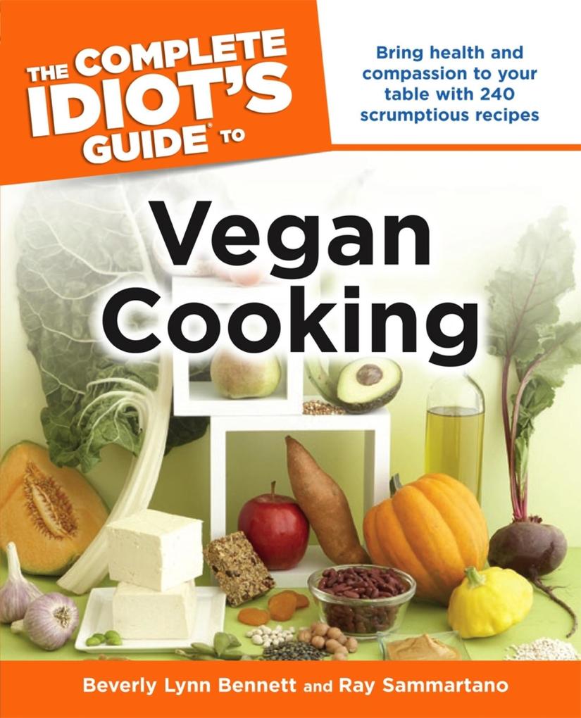 The Complete Idiot‘s Guide to Vegan Cooking