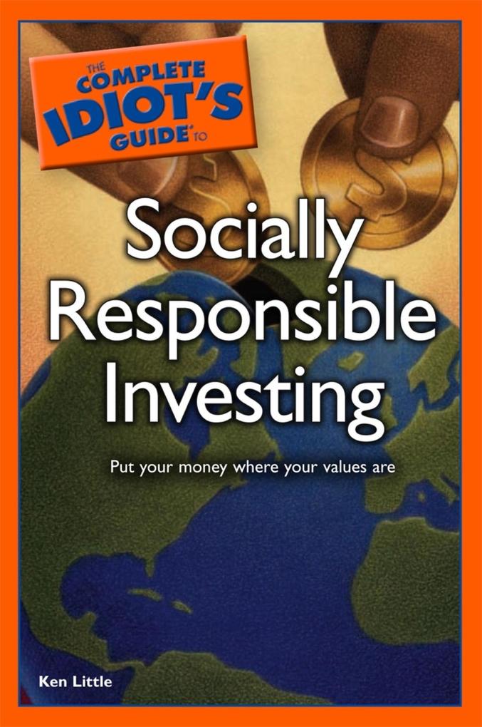 The Complete Idiot‘s Guide to Socially Responsible Investing