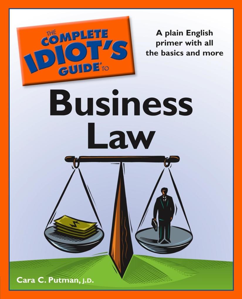 The Complete Idiot‘s Guide to Business Law