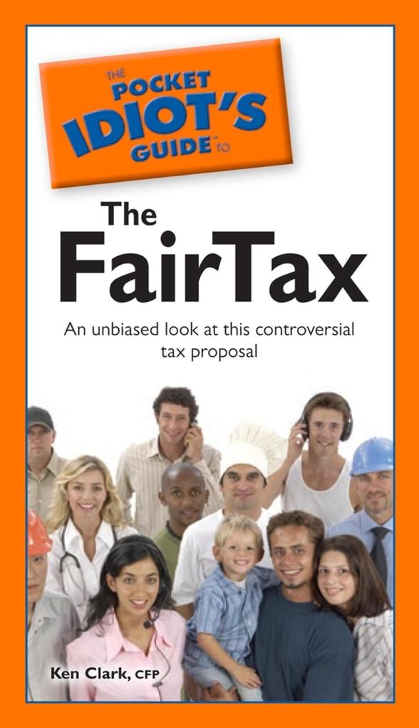 The Pocket Idiot‘s Guide to the Fairtax