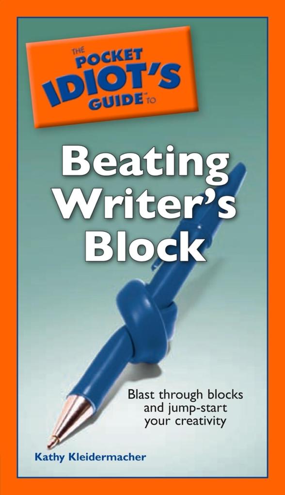 The Pocket Idiot‘s Guide to Beating Writer‘s Block