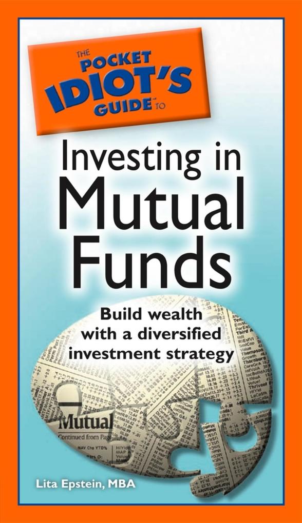 The Pocket Idiot‘s Guide to Investing in Mutual Funds