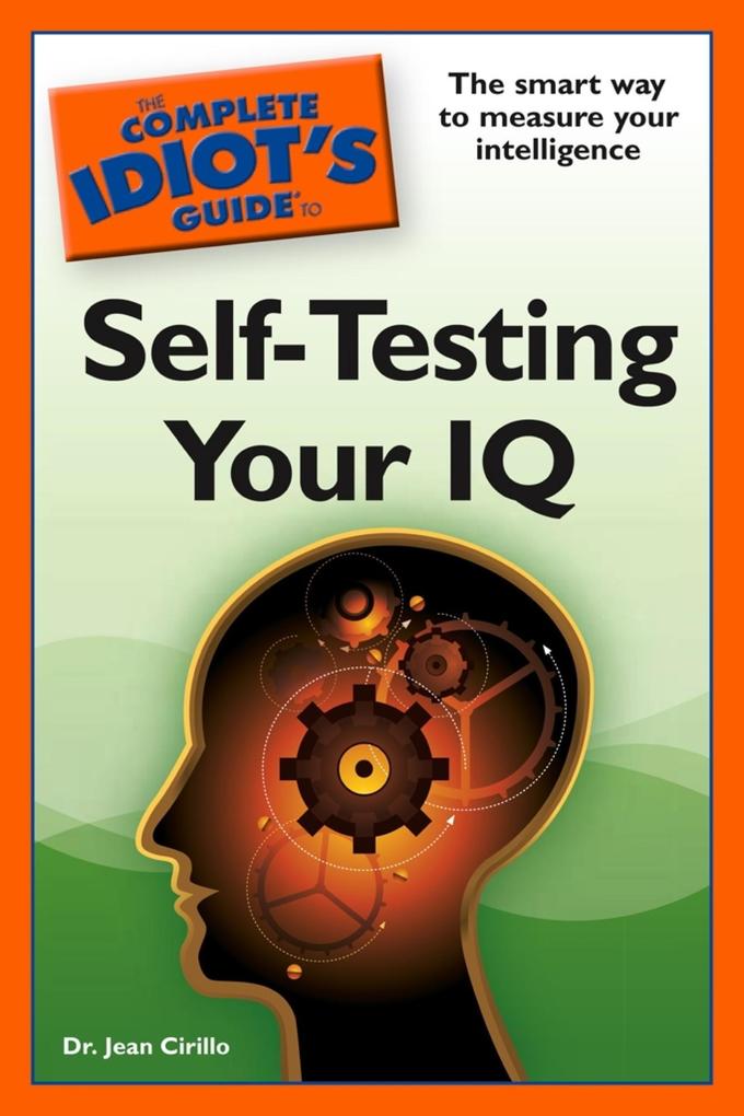 The Complete Idiot‘s Guide to Self-Testing Your IQ