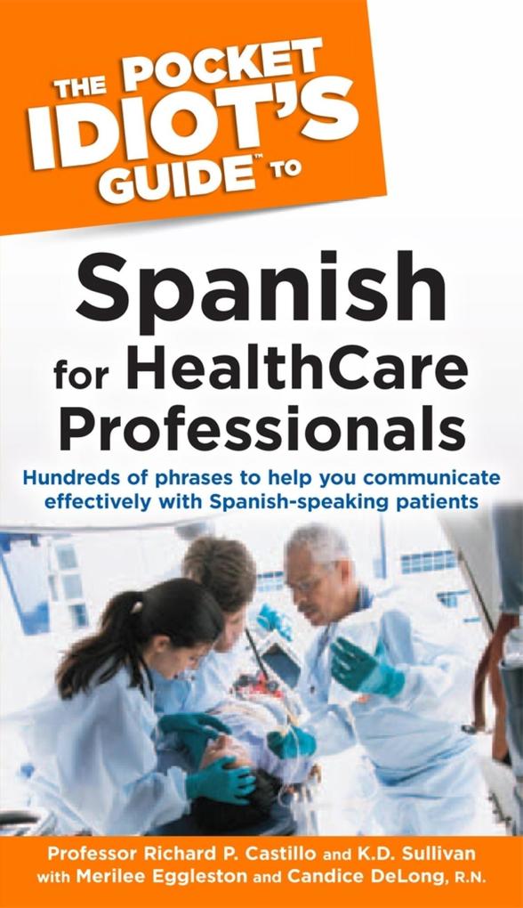 The Pocket Idiot‘s Guide to Spanish for Health Care Professionals