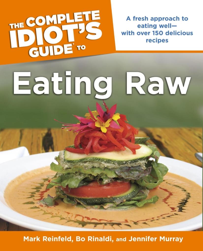 The Complete Idiot‘s Guide to Eating Raw
