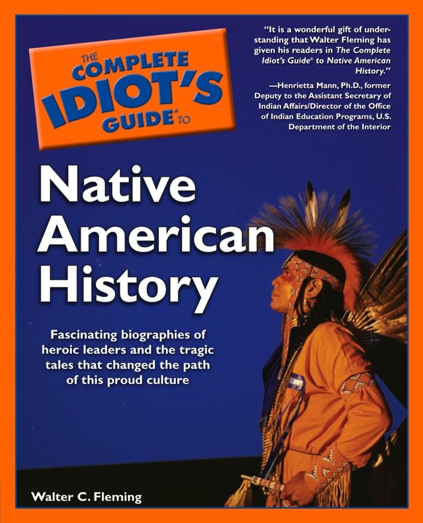 The Complete Idiot‘s Guide to Native American History