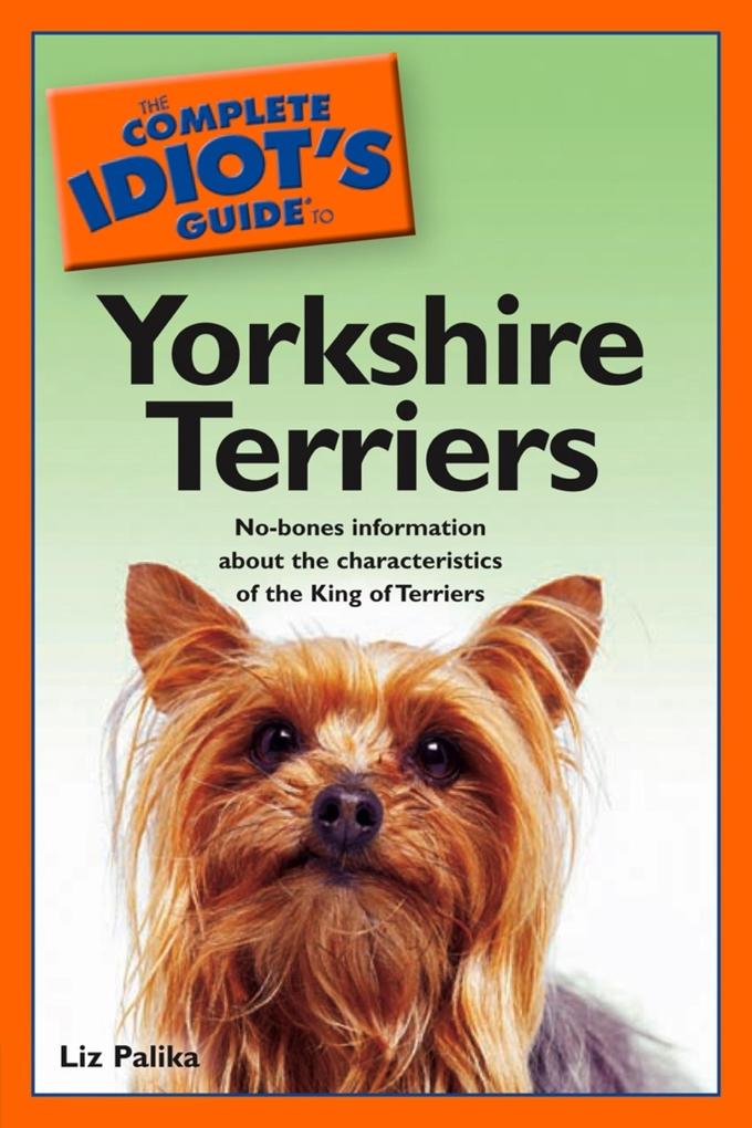 The Complete Idiot‘s Guide to Yorkshire Terriers