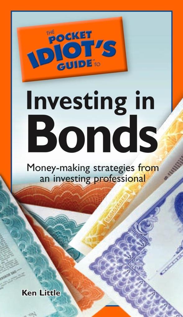 The Pocket Idiot‘s Guide to Investing in Bonds