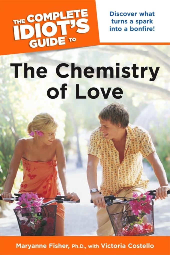 The Complete Idiot‘s Guide to the Chemistry of Love
