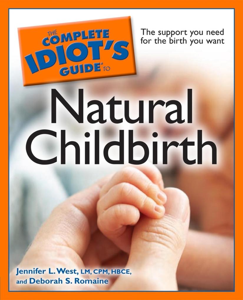 The Complete Idiot‘s Guide to Natural Childbirth