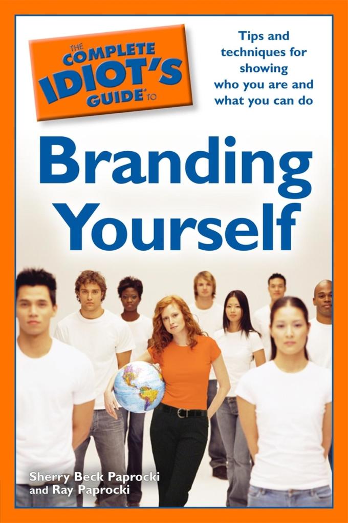 The Complete Idiot‘s Guide to Branding Yourself