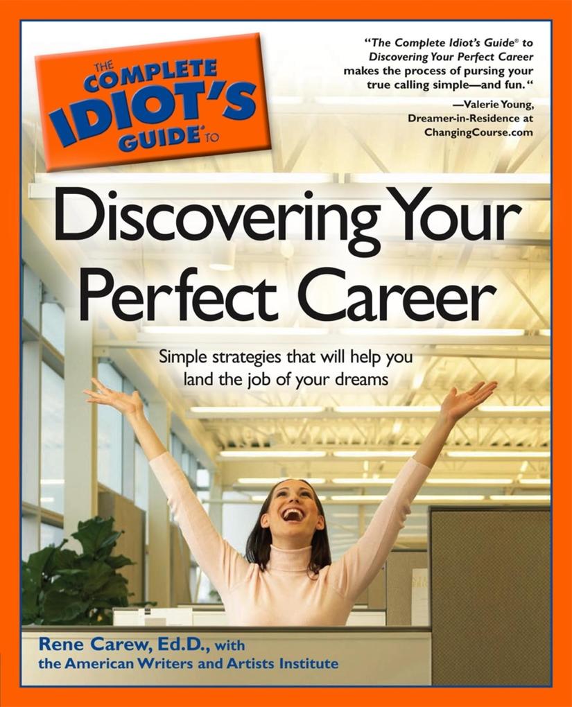 The Complete Idiot‘s Guide to Discovering Your Perfect Career
