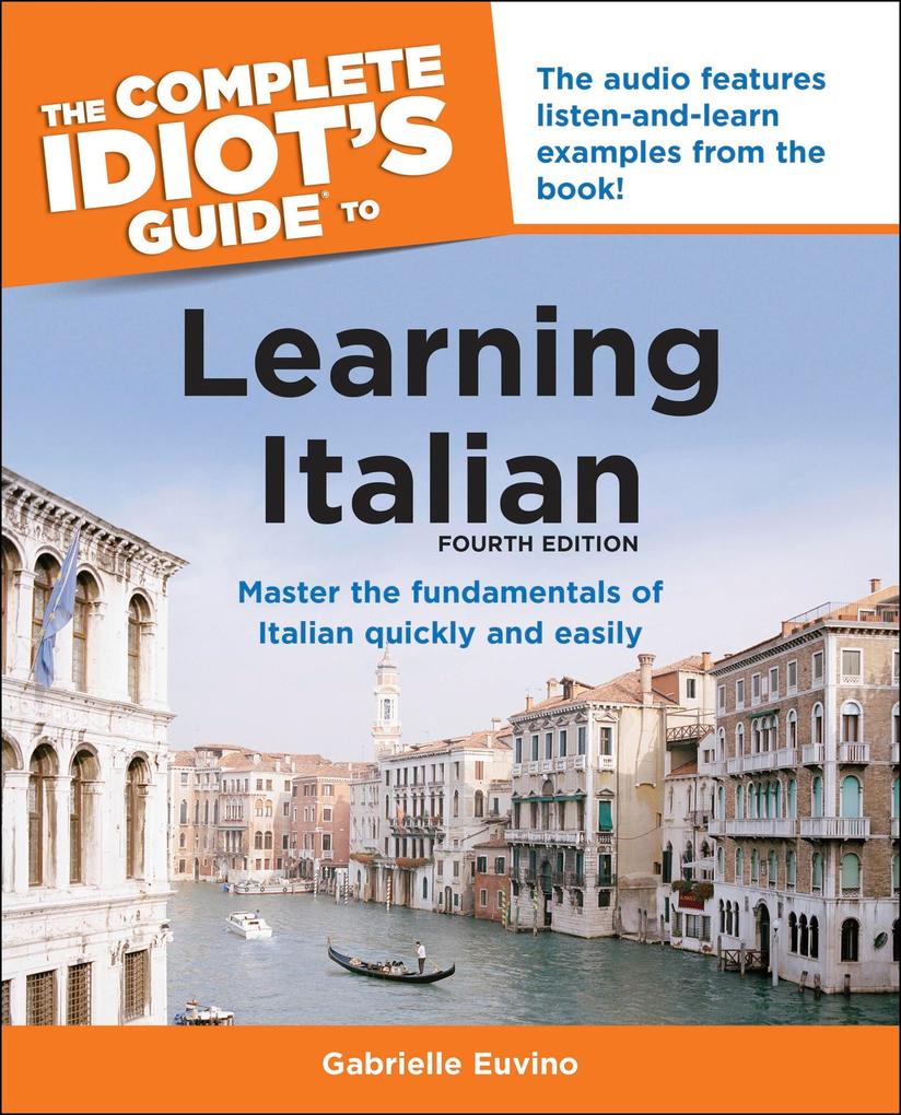 The Complete Idiot's Guide to Learning Italian 3rd Edition