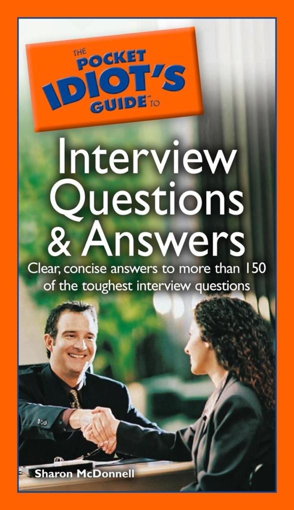 The Pocket Idiot‘s Guide to Interview Questions and Answers