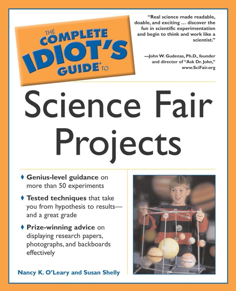 The Complete Idiot‘s Guide to Science Fair Projects