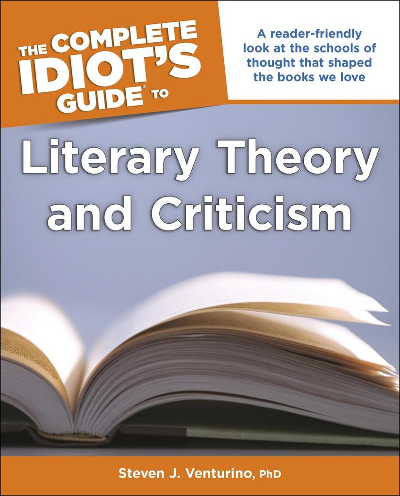 The Complete Idiot‘s Guide to Literary Theory and Criticism