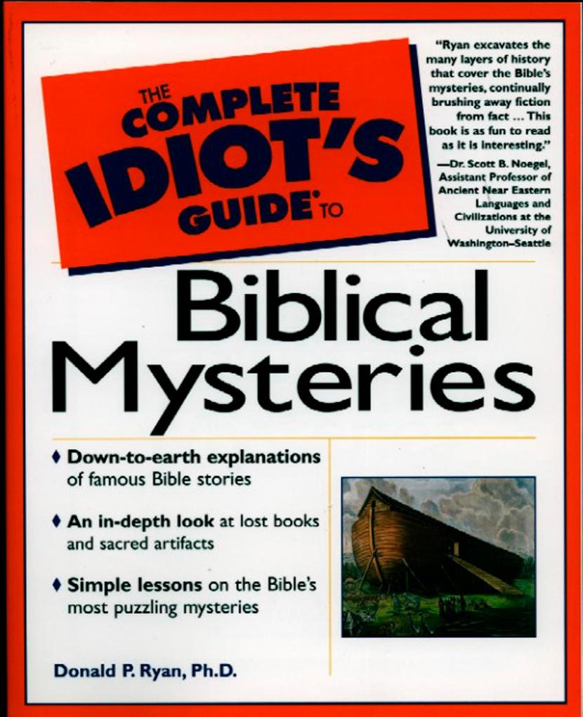 The Complete Idiot‘s Guide to Biblical Mysteries