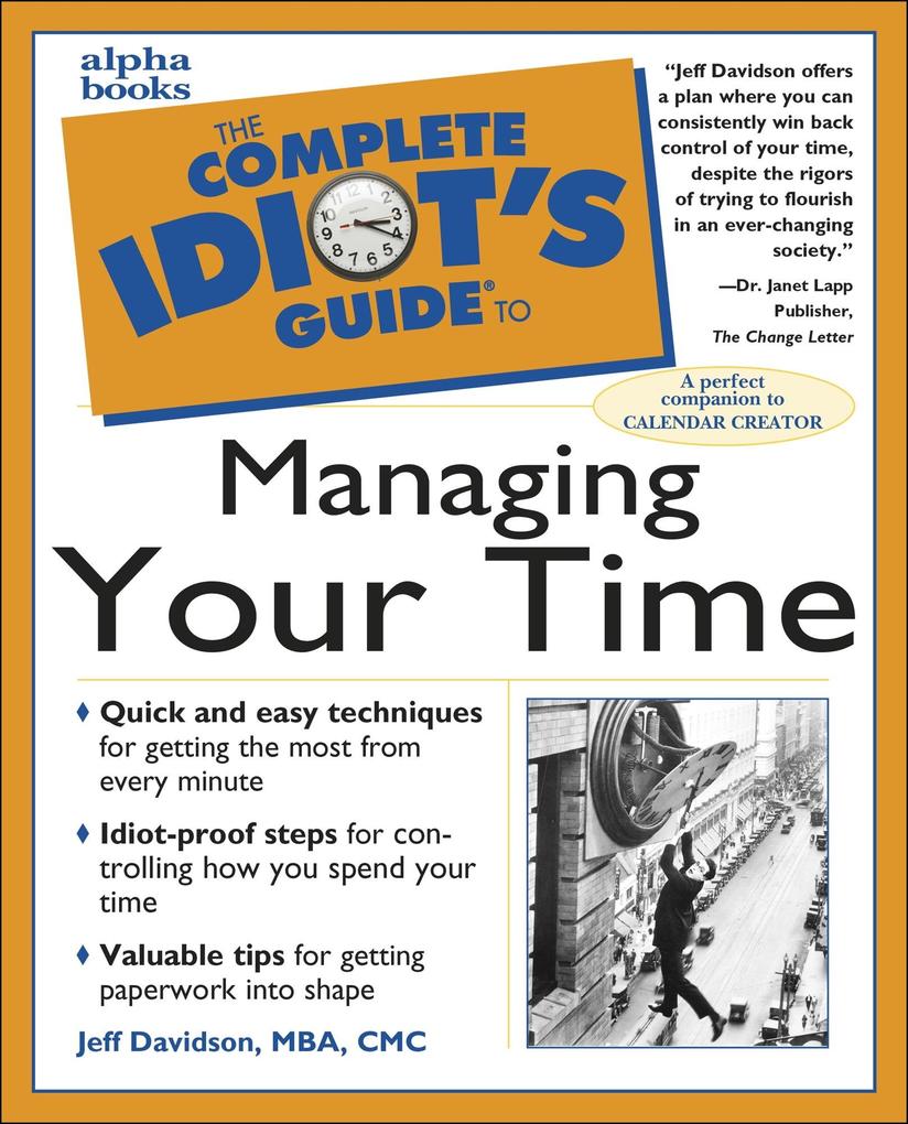 The Complete Idiot‘s Guide to Managing Your Time