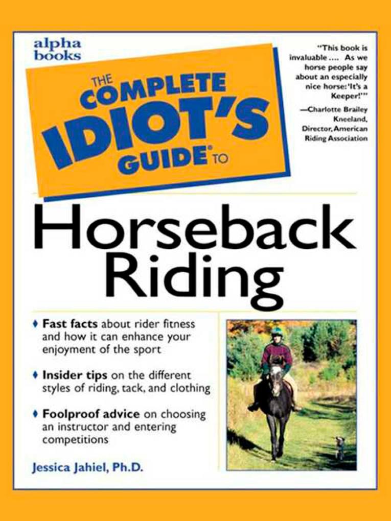 The Complete Idiot‘s Guide to Horseback Riding